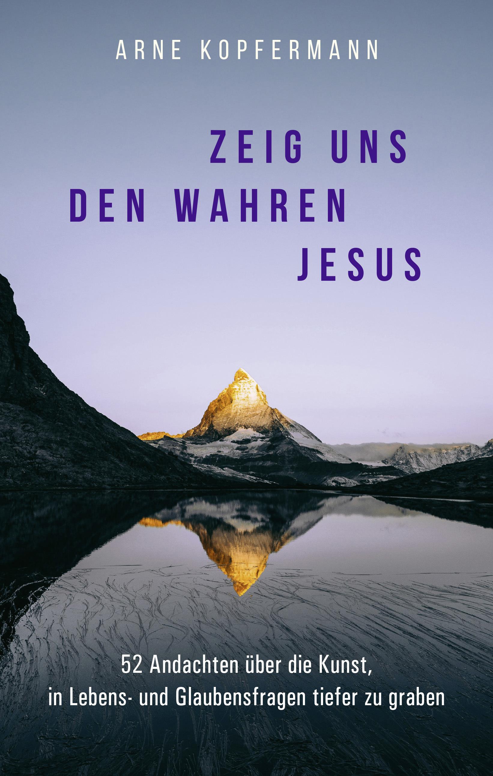 Vorderes Coverbild Zeig uns den wahren Jesus