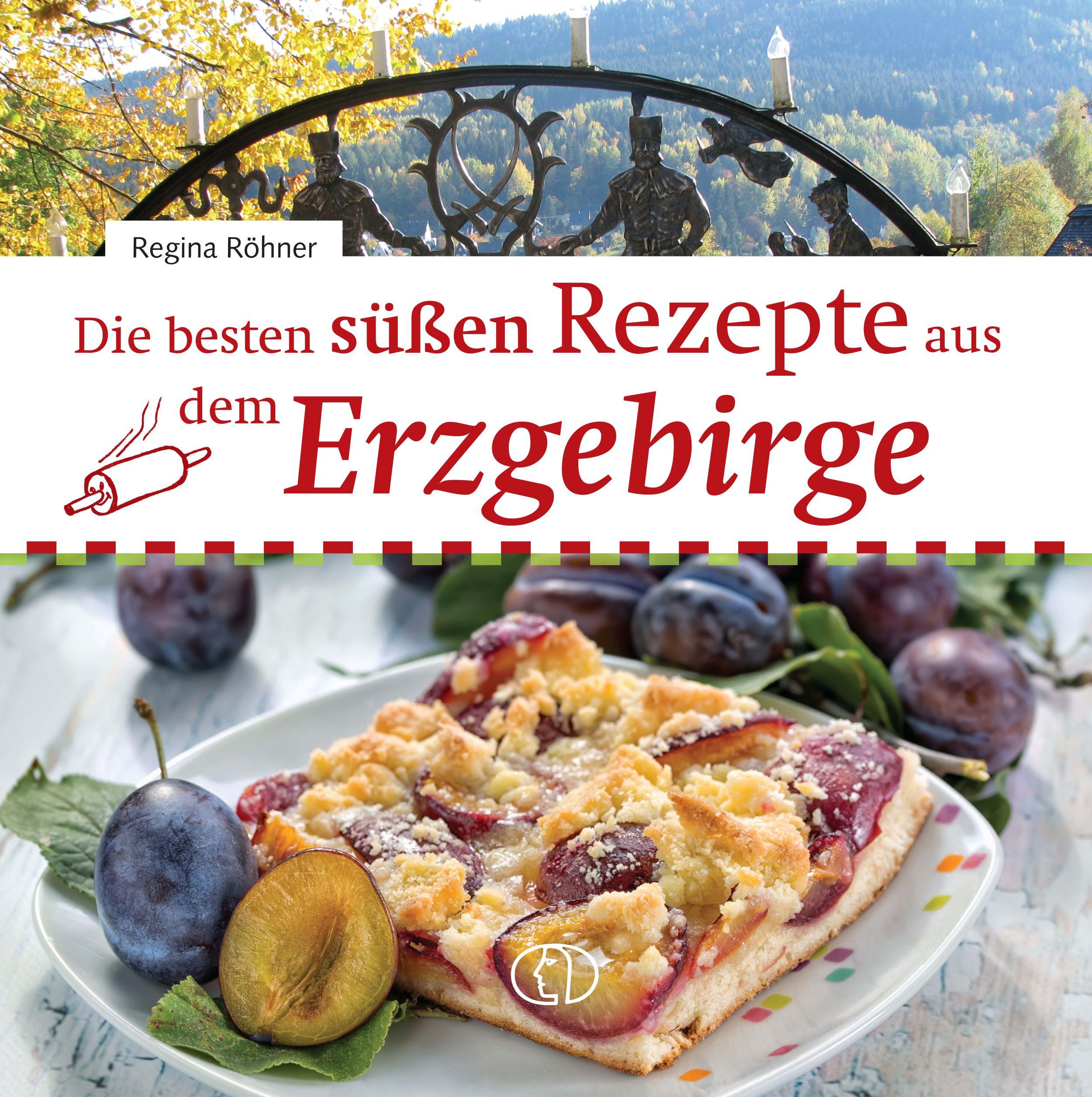 Vorderes Coverbild Die besten süßen Rezepte aus dem Erzgebirge