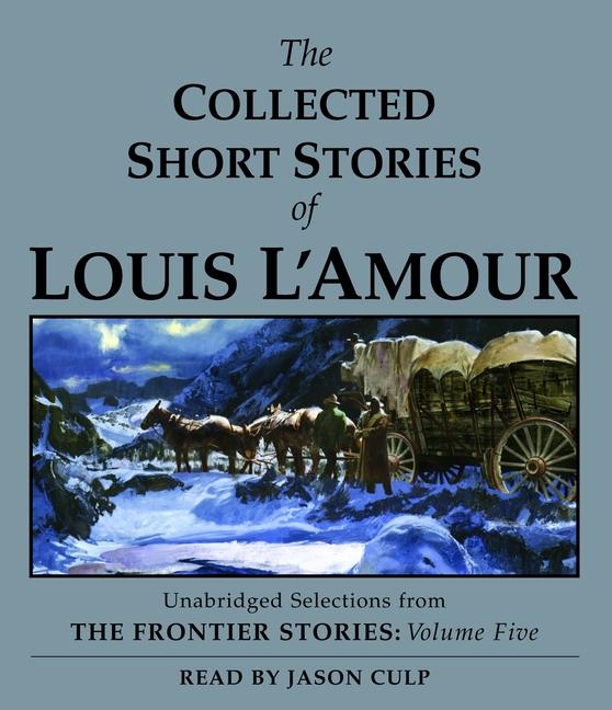Vorderes Coverbild The Collected Short Stories of Louis l'Amour: Unabridged Selections from the Frontier Stories, Volume 5