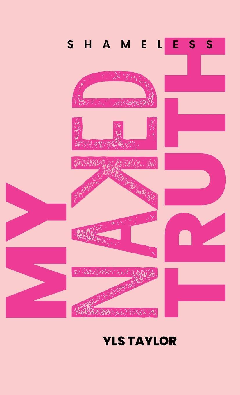 Vorderes Coverbild Shameless My Naked Truth
