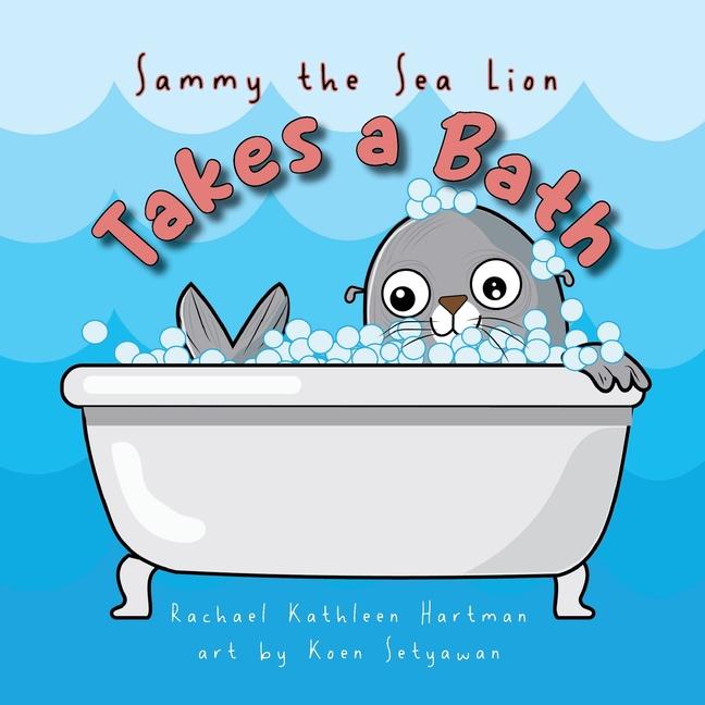 Vorderes Coverbild Sammy the Sea Lion Takes a Bath