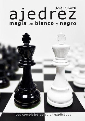 Vorderes Coverbild Ajedrez. Magia en blanco y negro