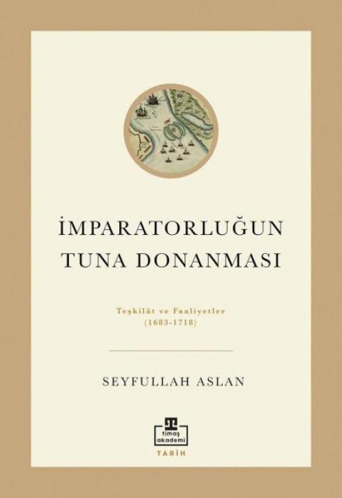 Vorderes Coverbild Imparatorlugun Tuna Donanmasi - Teskilat ve Faaliyetler 1683 - 1718