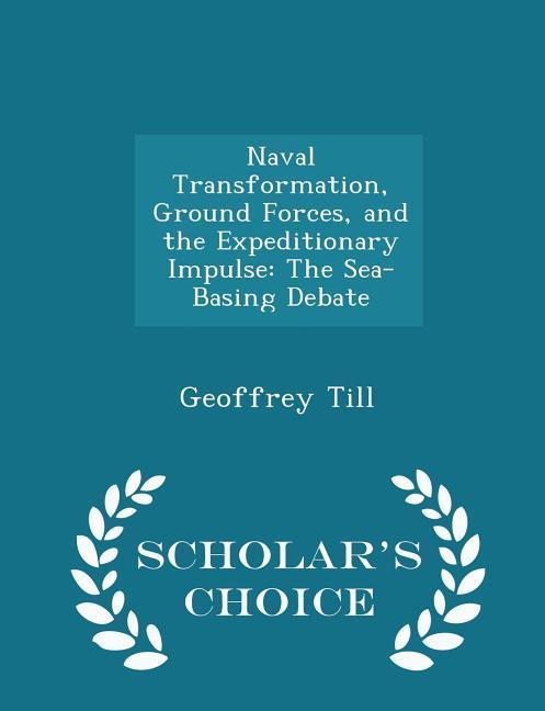 Vorderes Coverbild Naval Transformation, Ground Forces, and the Expeditionary Impulse