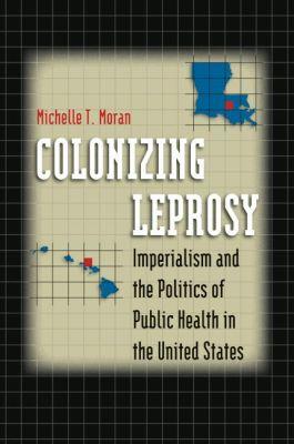 Vorderes Coverbild Colonizing Leprosy