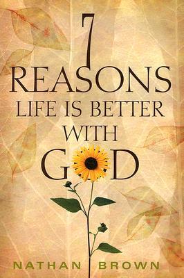 Vorderes Coverbild Seven Reasons Life Is Better with God