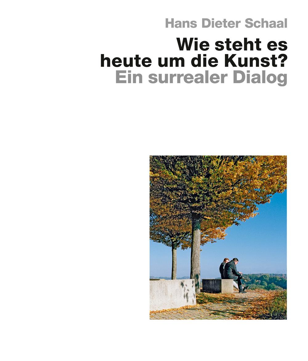 Vorderes Coverbild Wie steht es heute um die Kunst? - Ein surrealer Dialog