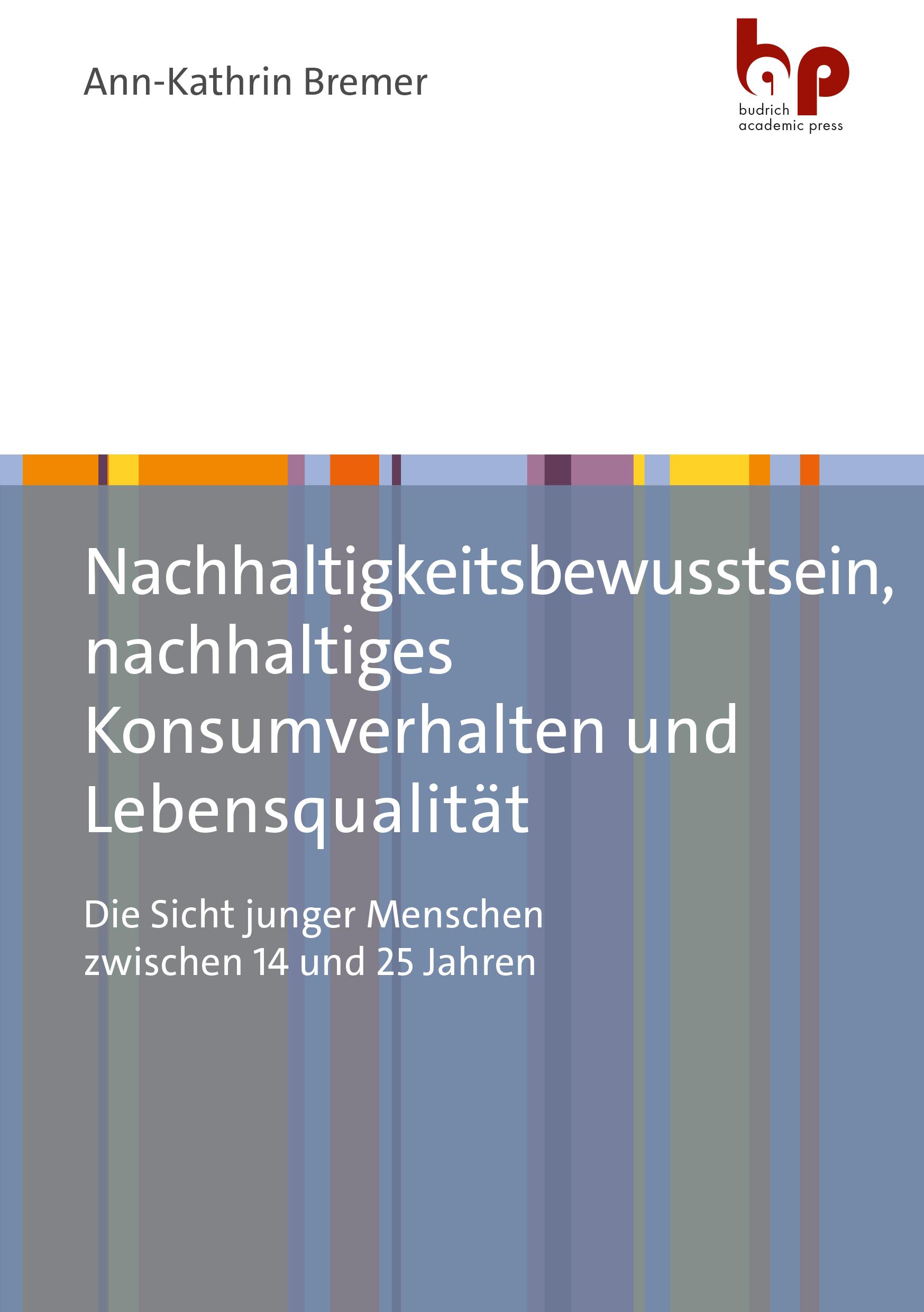 Vorderes Coverbild Nachhaltigkeitsbewusstsein, nachhaltiges Konsumverhalten und Lebensqualität