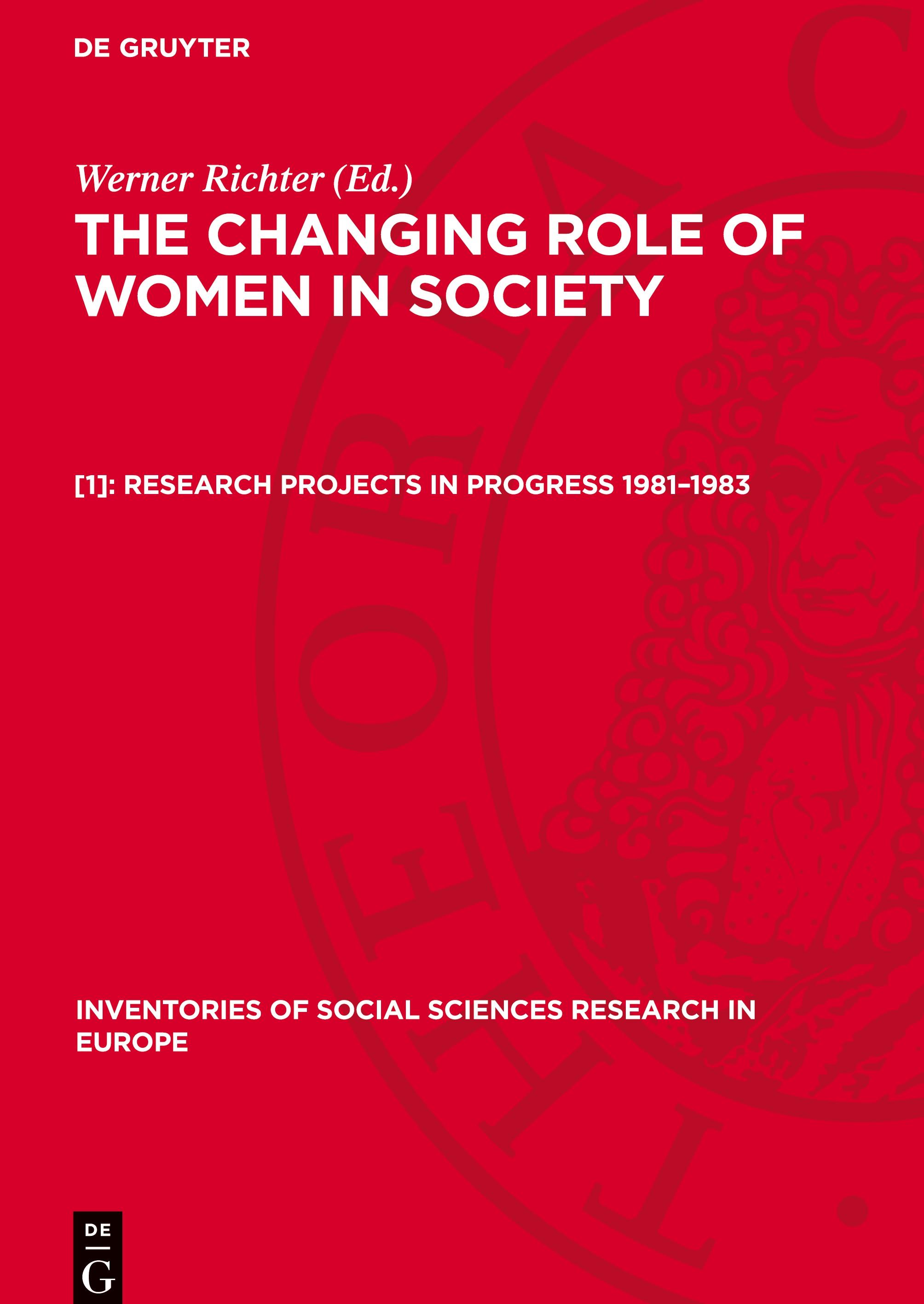 Vorderes Coverbild The Changing Role of Women in Society, [1], Research Projects in Progress 1981-1983
