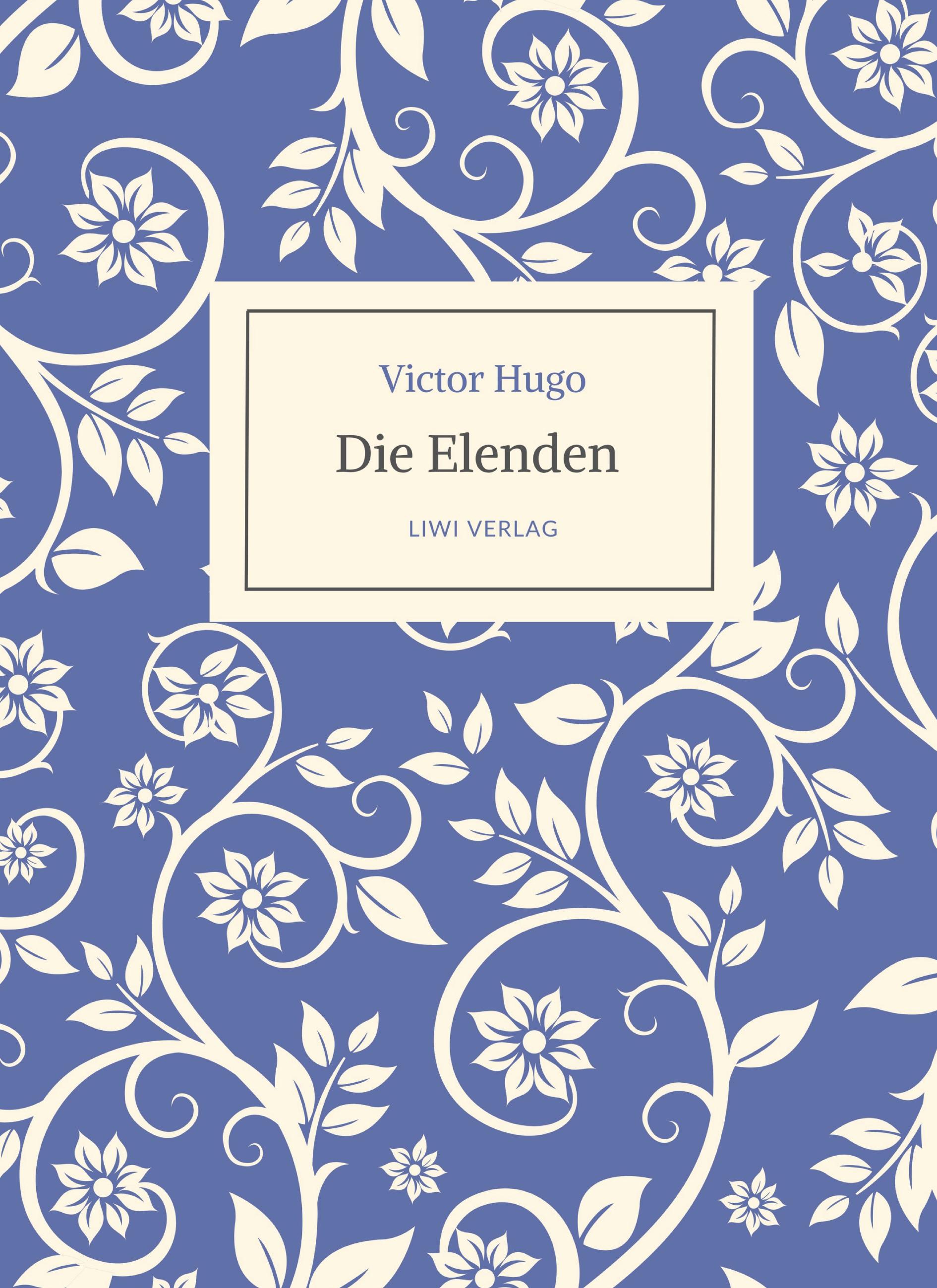 Vorderes Coverbild Victor Hugo: Die Elenden / Les Misérables. Ins Deutsche übertragen von G. A. Volchert