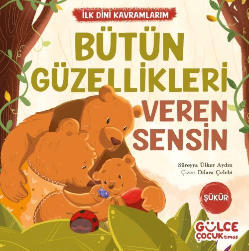 Vorderes Coverbild Bütün Güzellikleri Veren Sensin - Ilk Dini Kavramlarim - Sükür