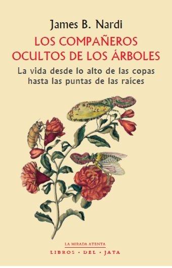 Vorderes Coverbild Los compañeros ocultos de los árboles: La vida desde lo alto de las copas hasta