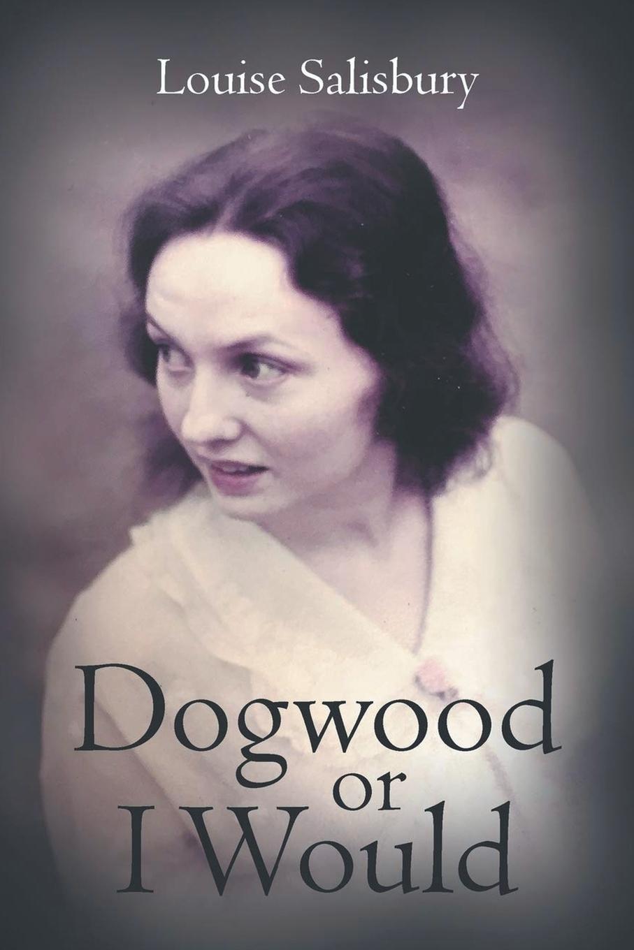 Vorderes Coverbild Dogwood or I Would