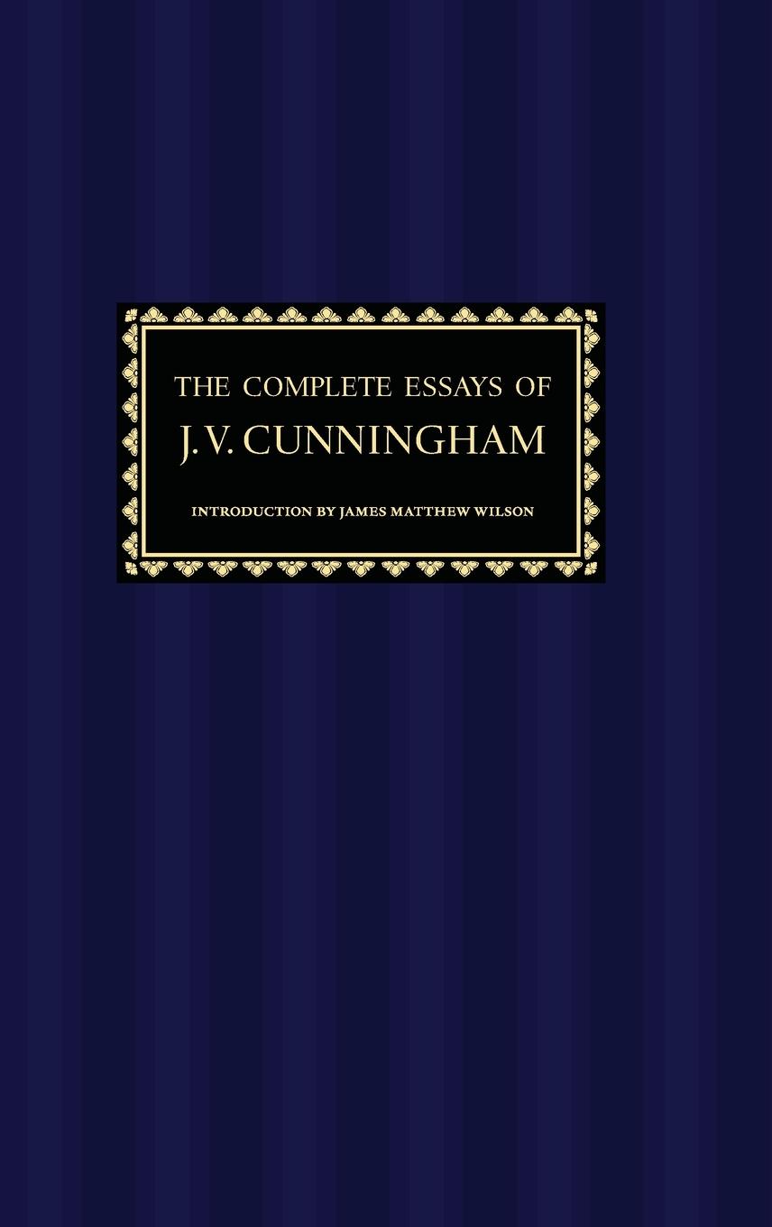 Vorderes Coverbild The Complete Essays of J. V. Cunningham