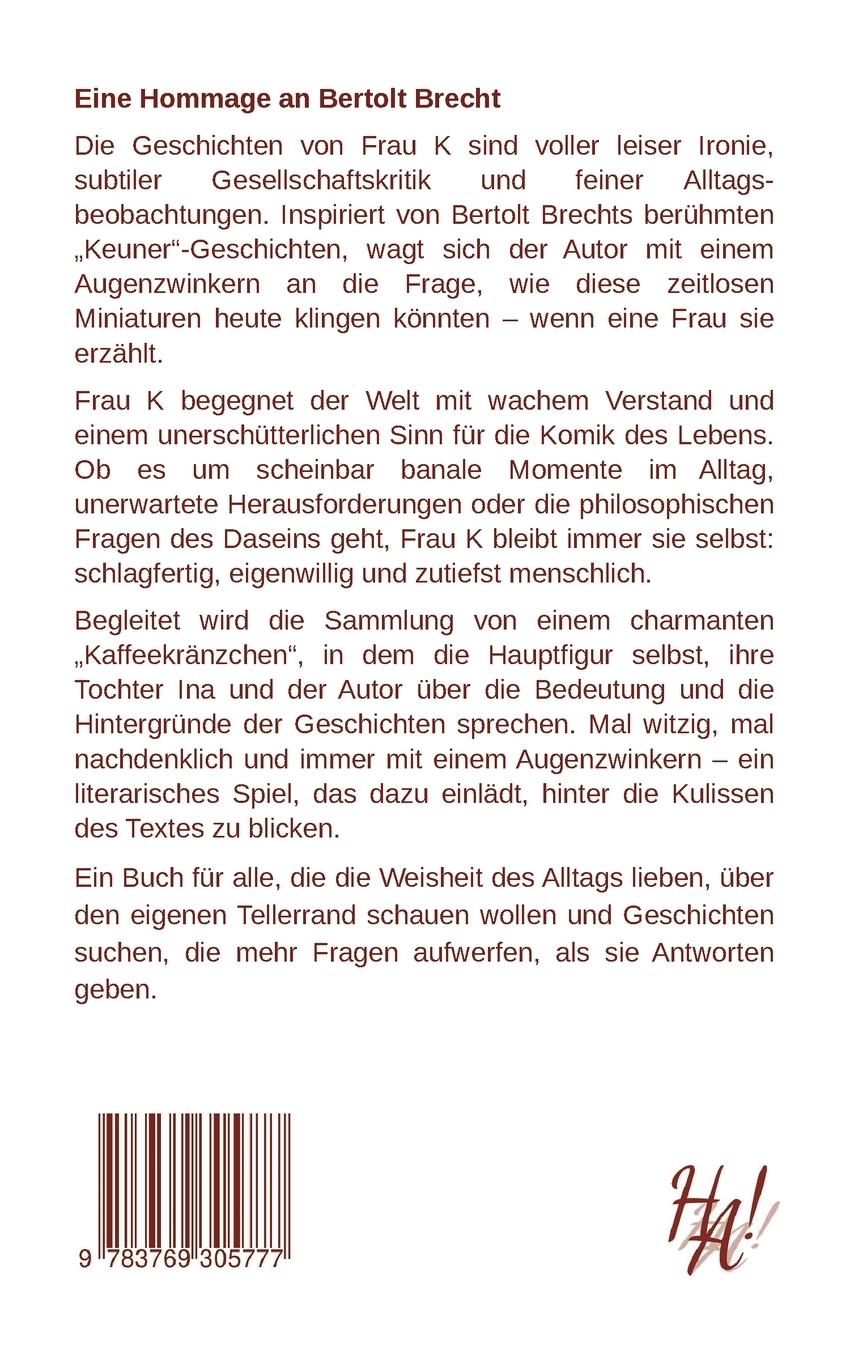 Rückseitencover Geschichten von der Frau K, die nicht Keuner heißt. Eine Hommage an Bertolt Brecht