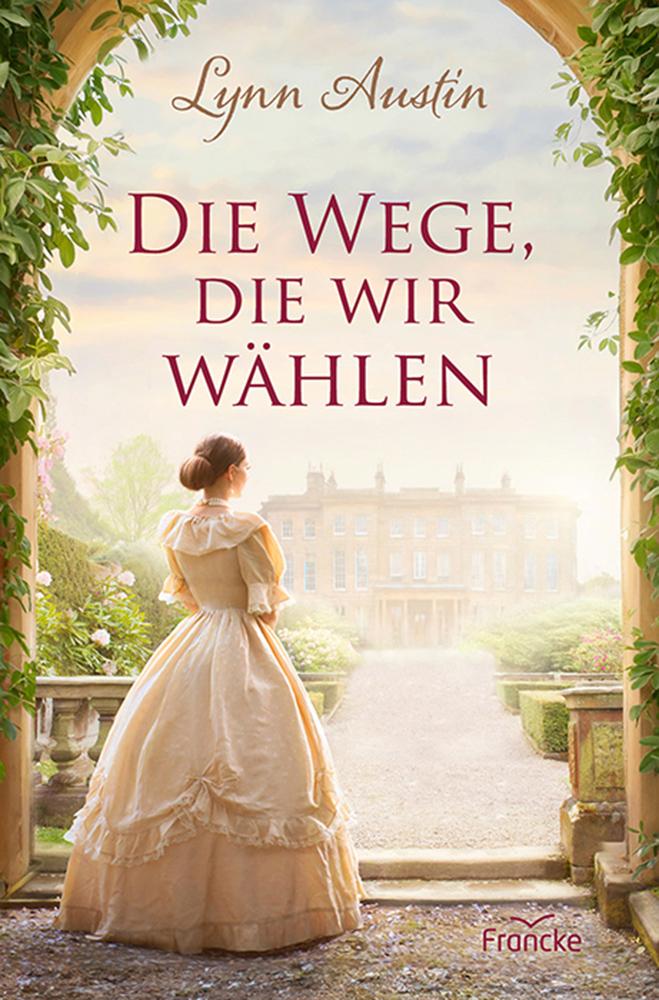 Vorderes Coverbild Die Wege, die wir wählen
