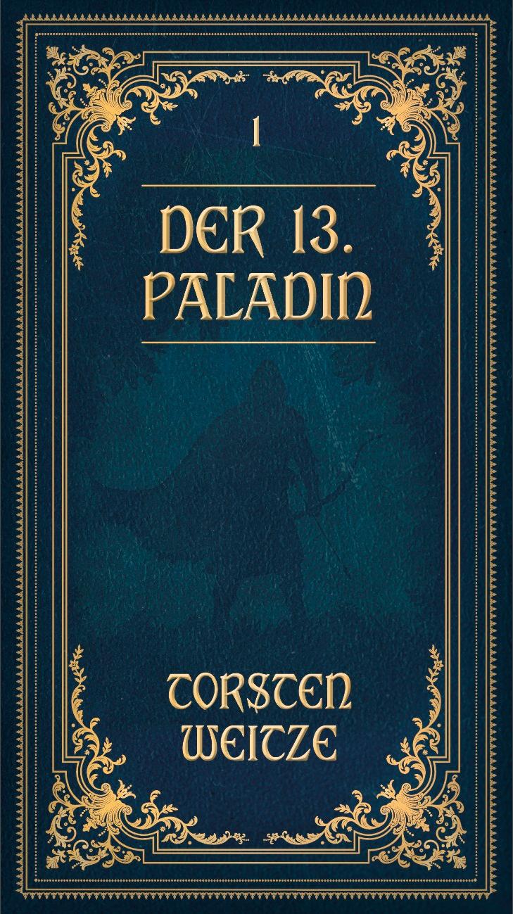 Vorderes Coverbild Die Lehrjahre: Der 13. Paladin Band I-V