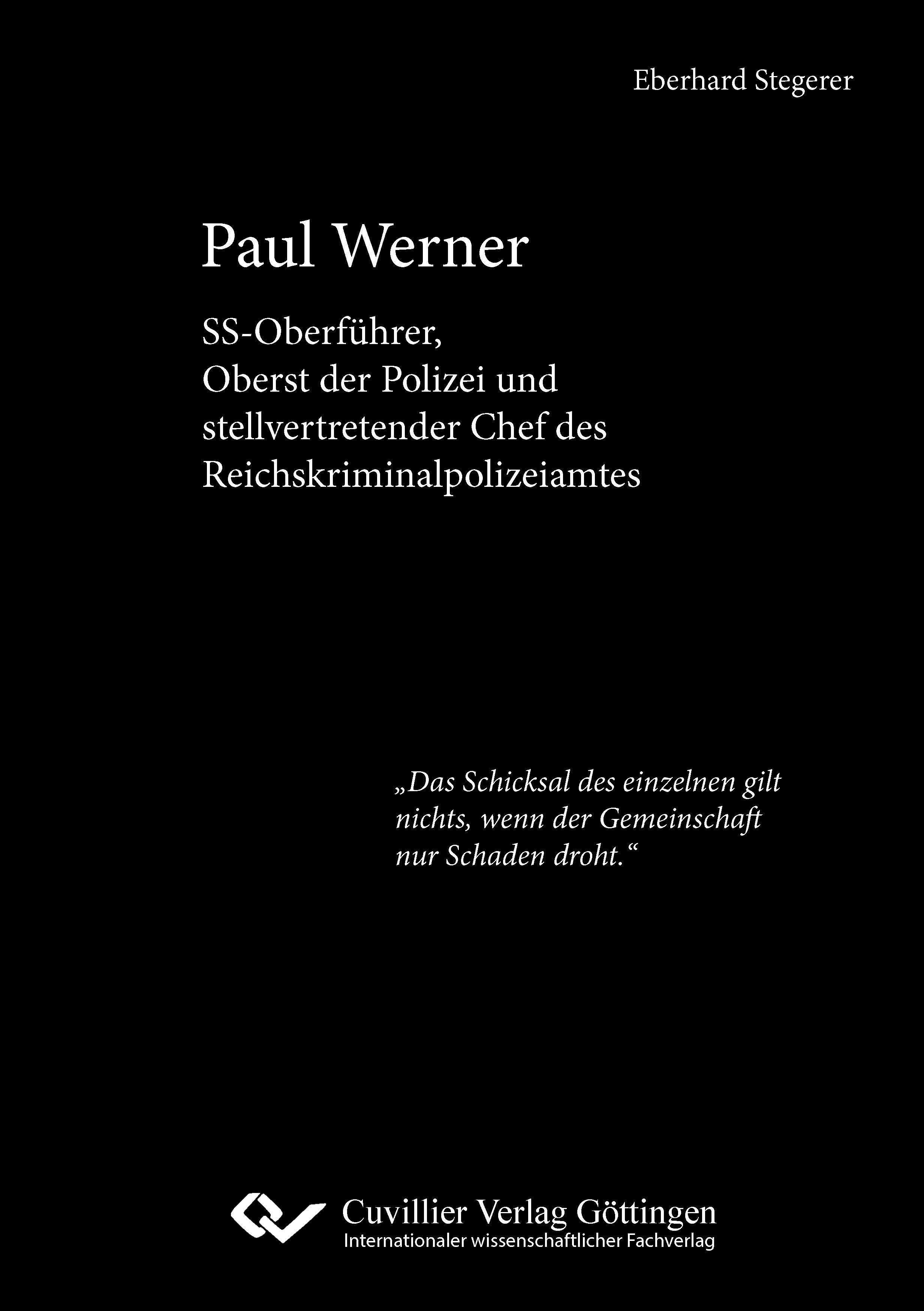Vorderes Coverbild Paul Werner. SS-Oberführer, Oberst der Polizei und stellvertretender Chef des Reichskriminalpolizeiamtes