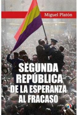 Vorderes Coverbild Segunda República. De la esperanza al fracaso: Los Estados Confederados de América y la Guerra Civil 1861-1865