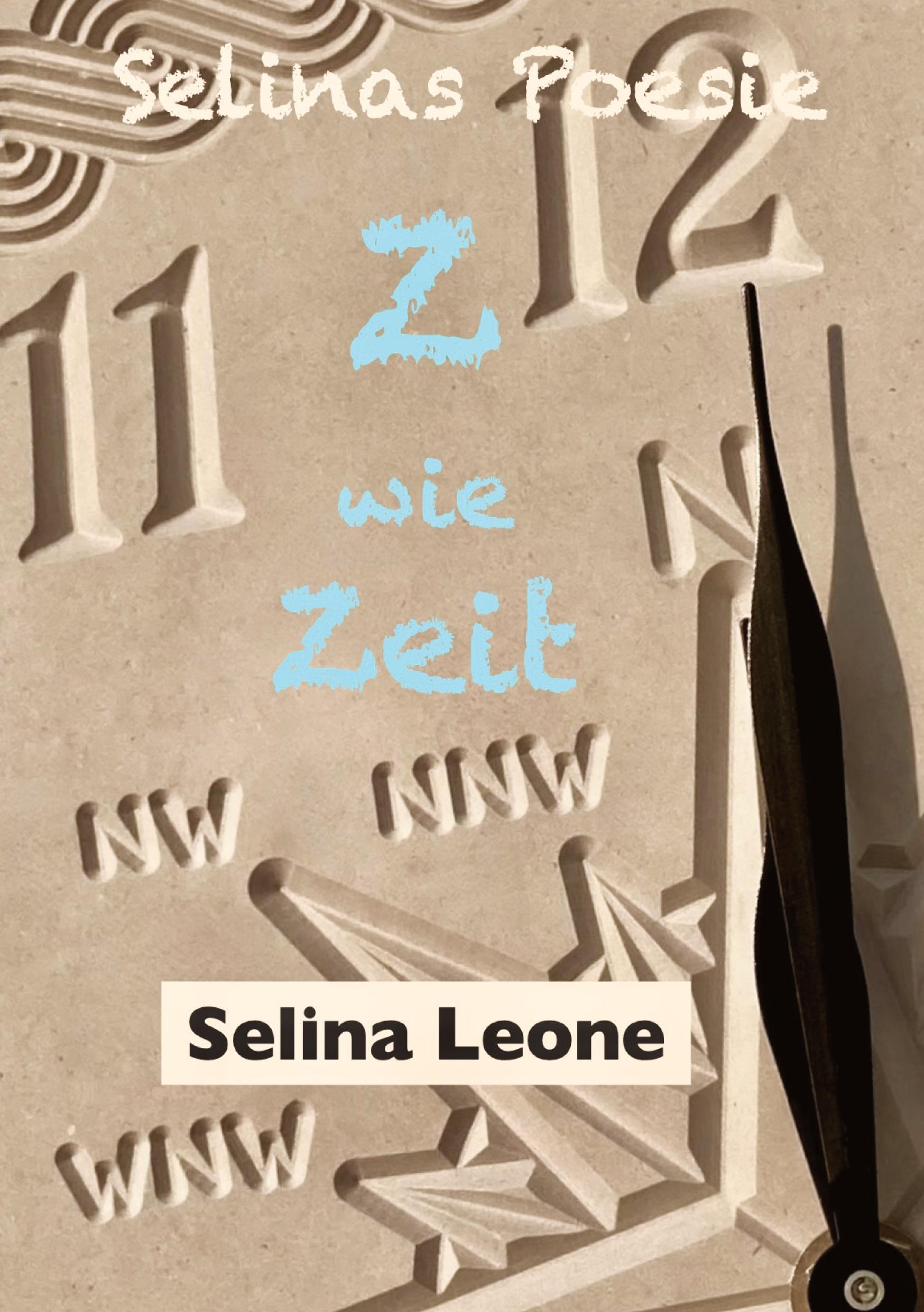 Vorderes Coverbild Selinas Poesie Z wie Zeit(alter), Hier & Jetzt, Helden der Meere, Schöpferisch, Gärtnerfreuden