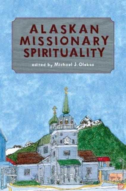 Vorderes Coverbild Alaskan Missionary Spirituality