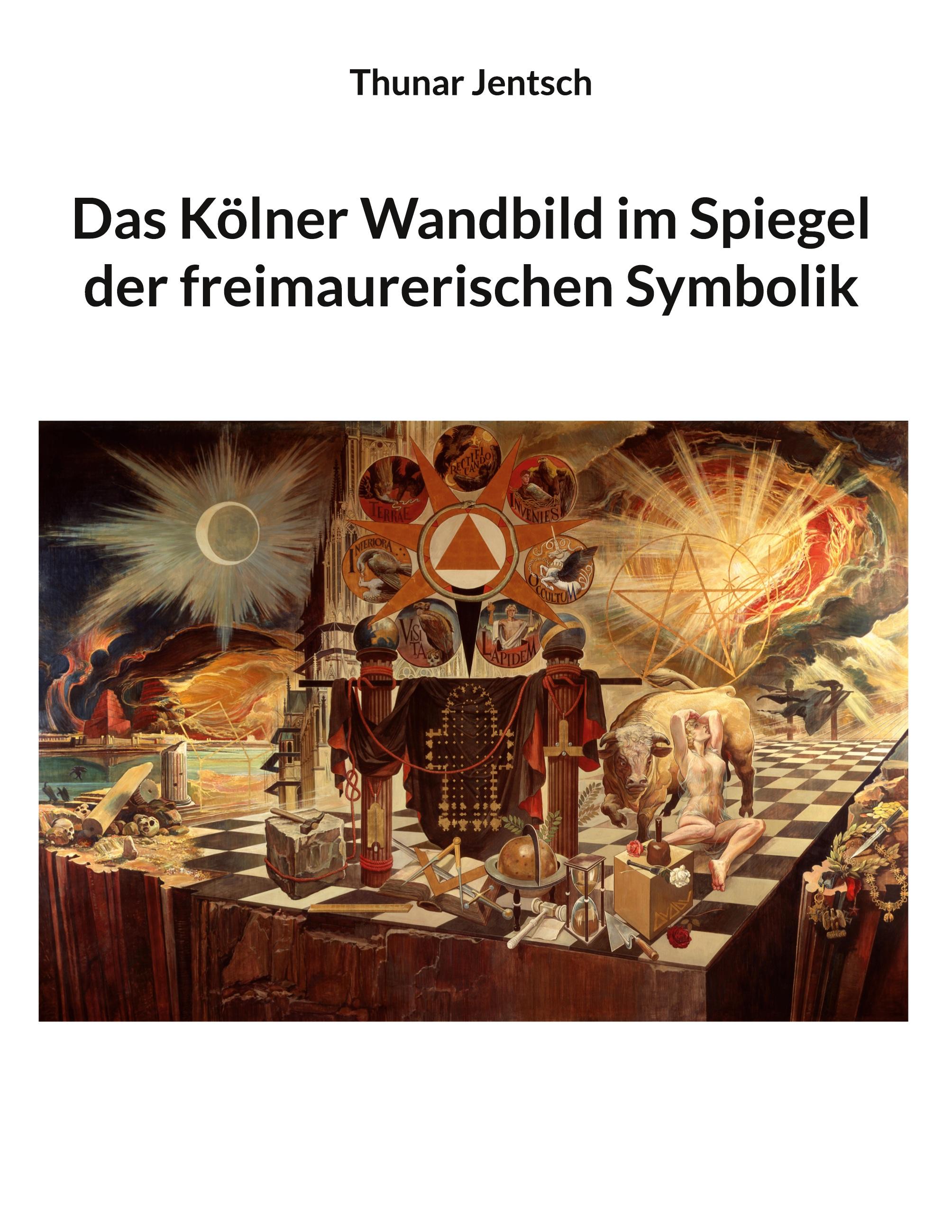 Vorderes Coverbild Das Kölner Wandbild im Spiegel der freimaurerischen Symbolik