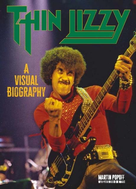 Vorderes Coverbild Thin Lizzy: A Visual Biography