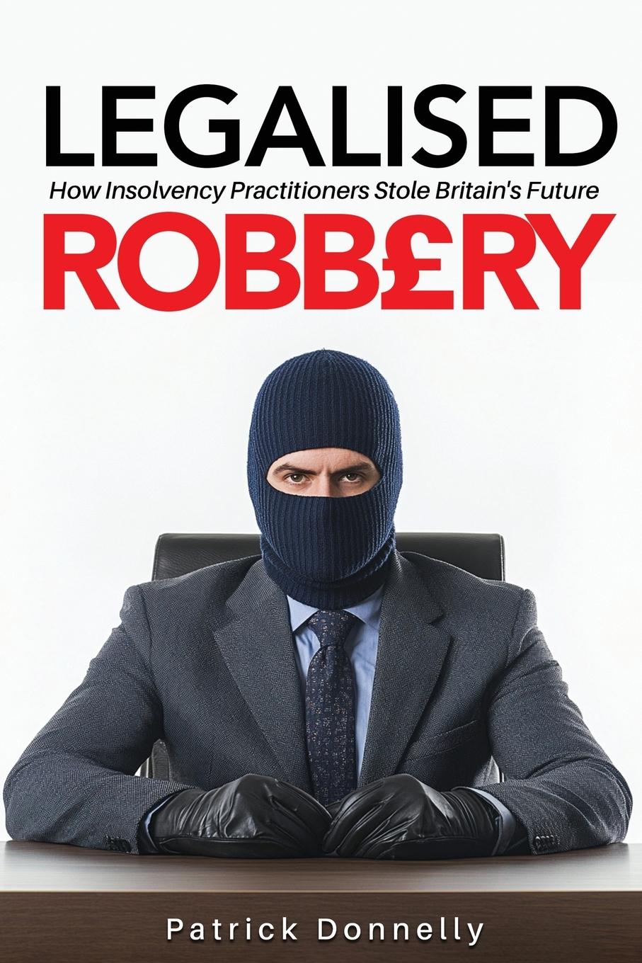 Vorderes Coverbild Legalised Robbery