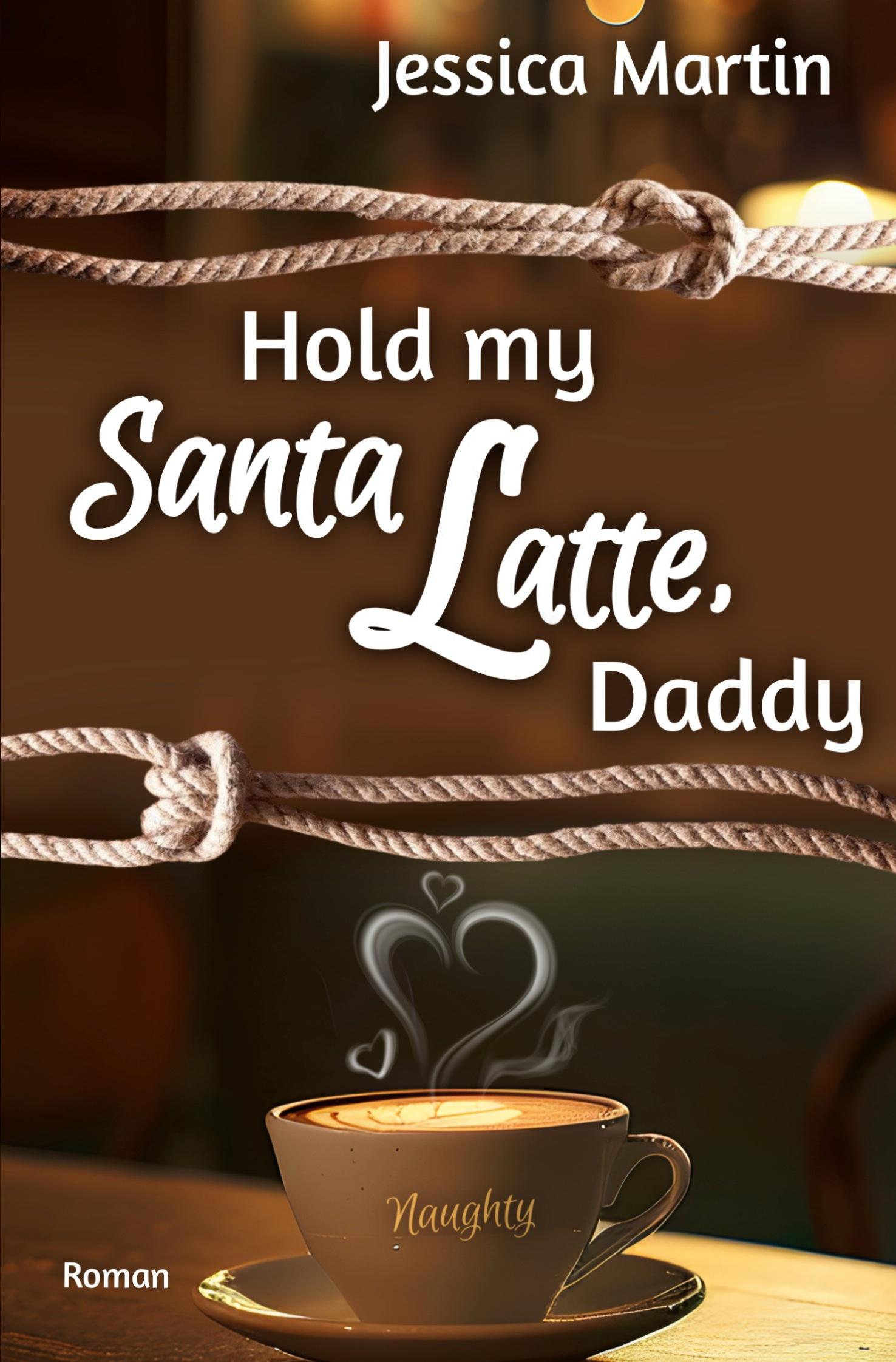 Vorderes Coverbild Hold my Santa Latte, Daddy