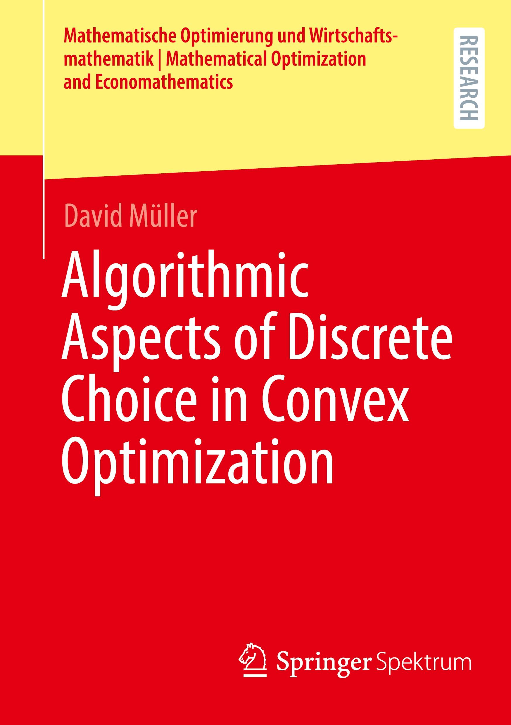 Vorderes Coverbild Algorithmic Aspects of Discrete Choice in Convex Optimization
