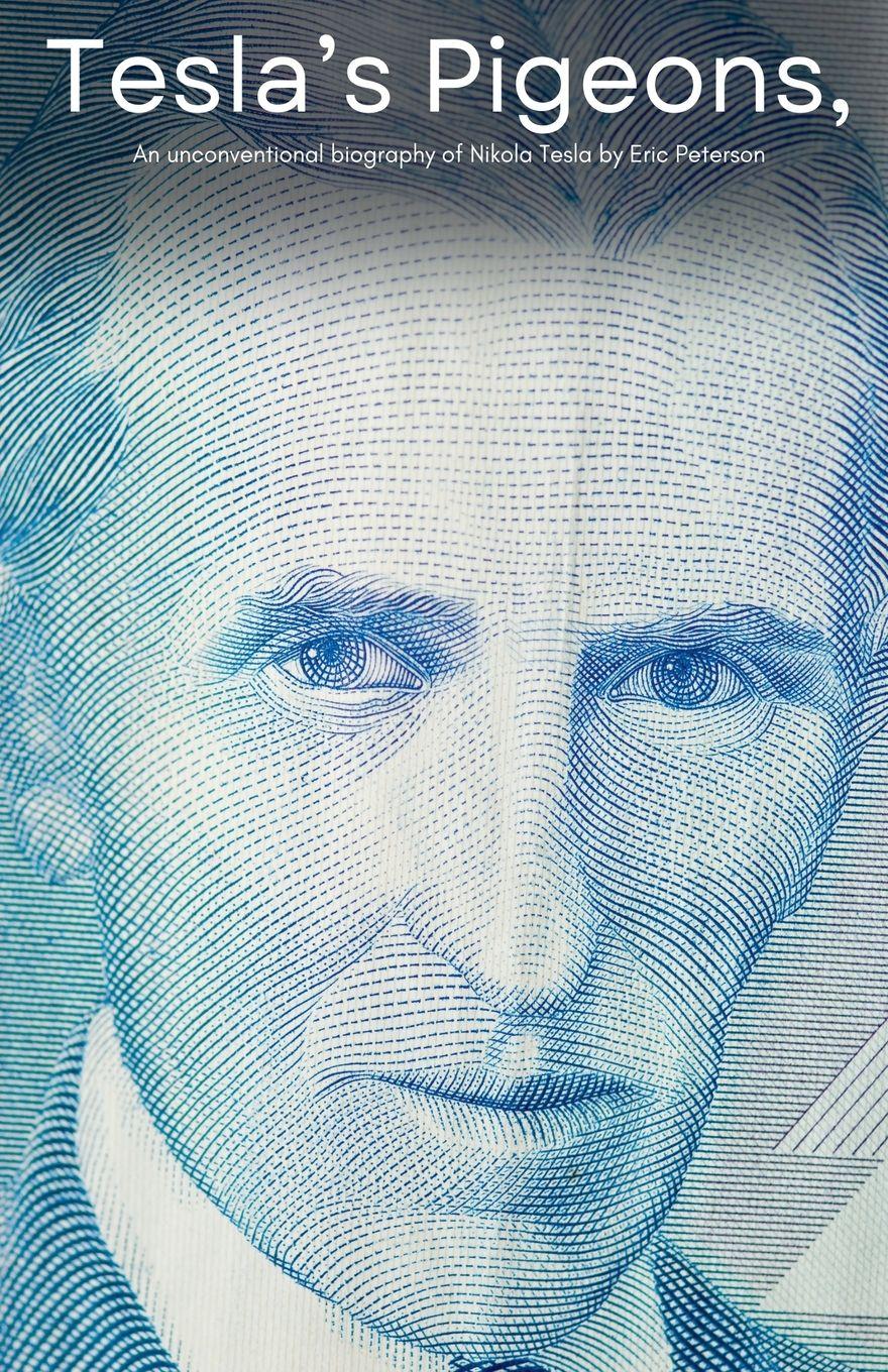 Vorderes Coverbild Tesla's Pigeons, An unconventional biography of Nikola Tesla