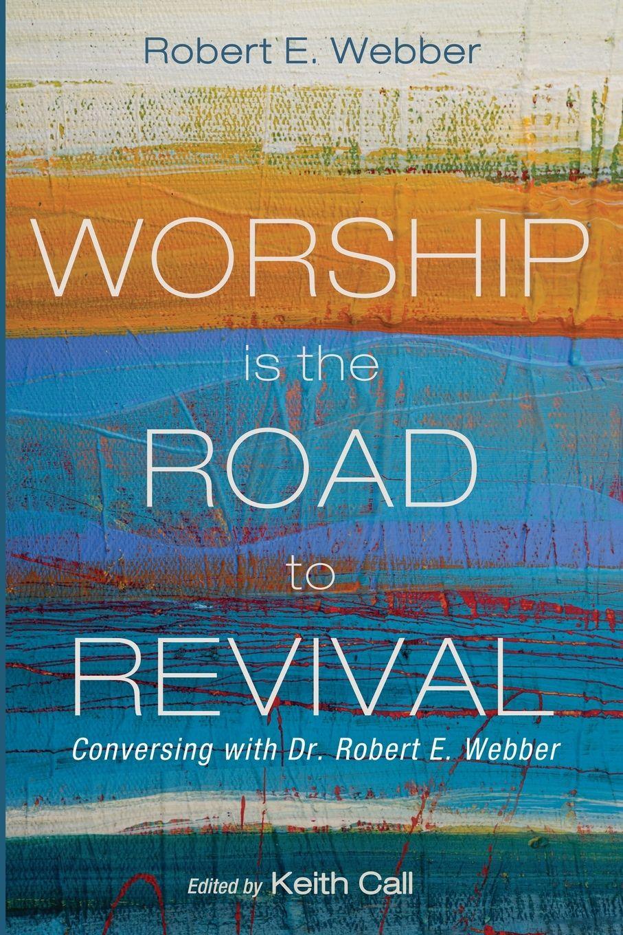 Vorderes Coverbild Worship Is the Road to Revival