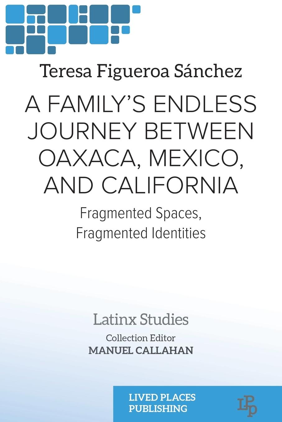 Vorderes Coverbild A Family's Endless Journey Between Oaxaca, México, and California