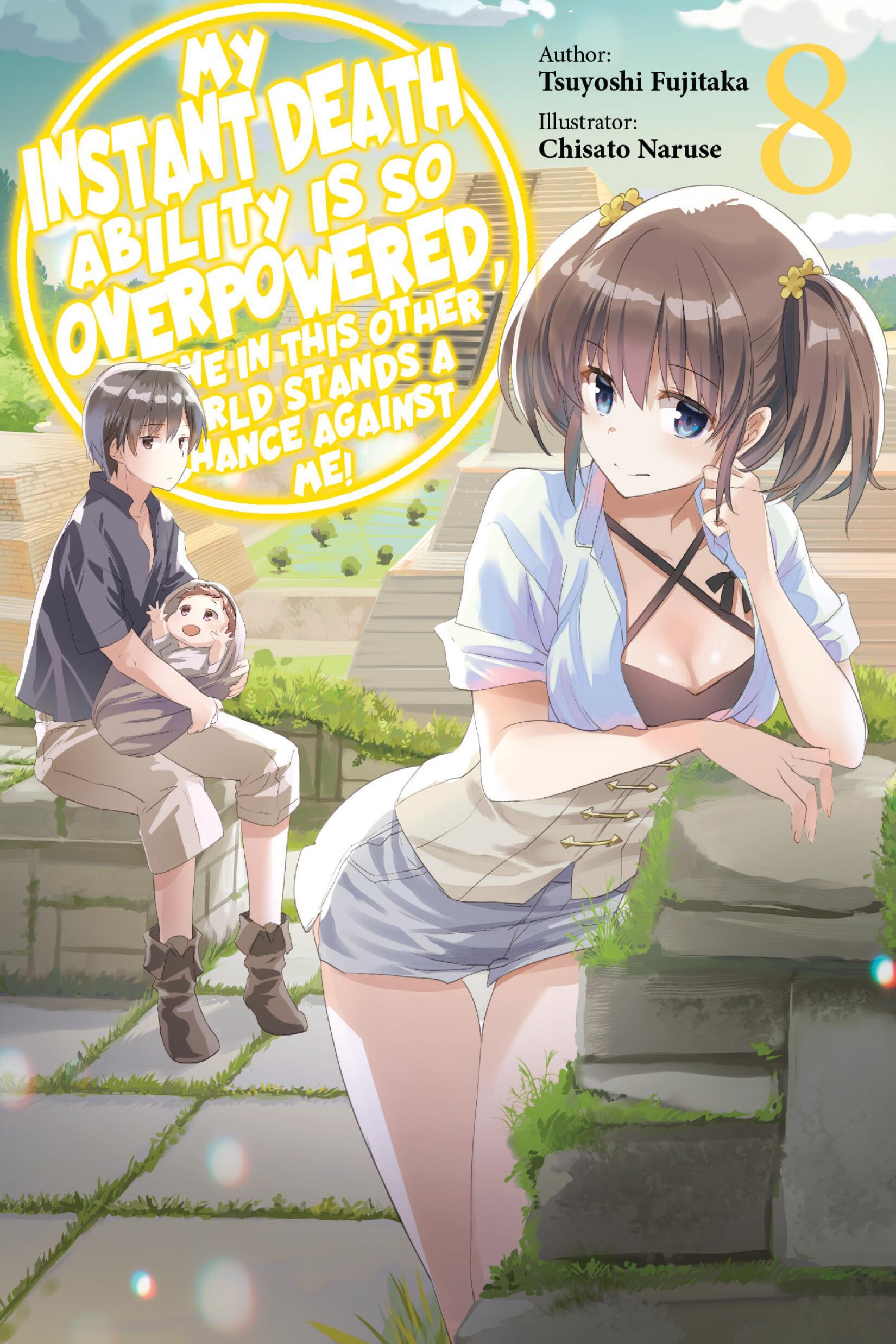 Vorderes Coverbild My Instant Death Ability Is So Overpowered, No One in This Other World Stands a Chance Against Me!, Vol. 8 (Light Novel)