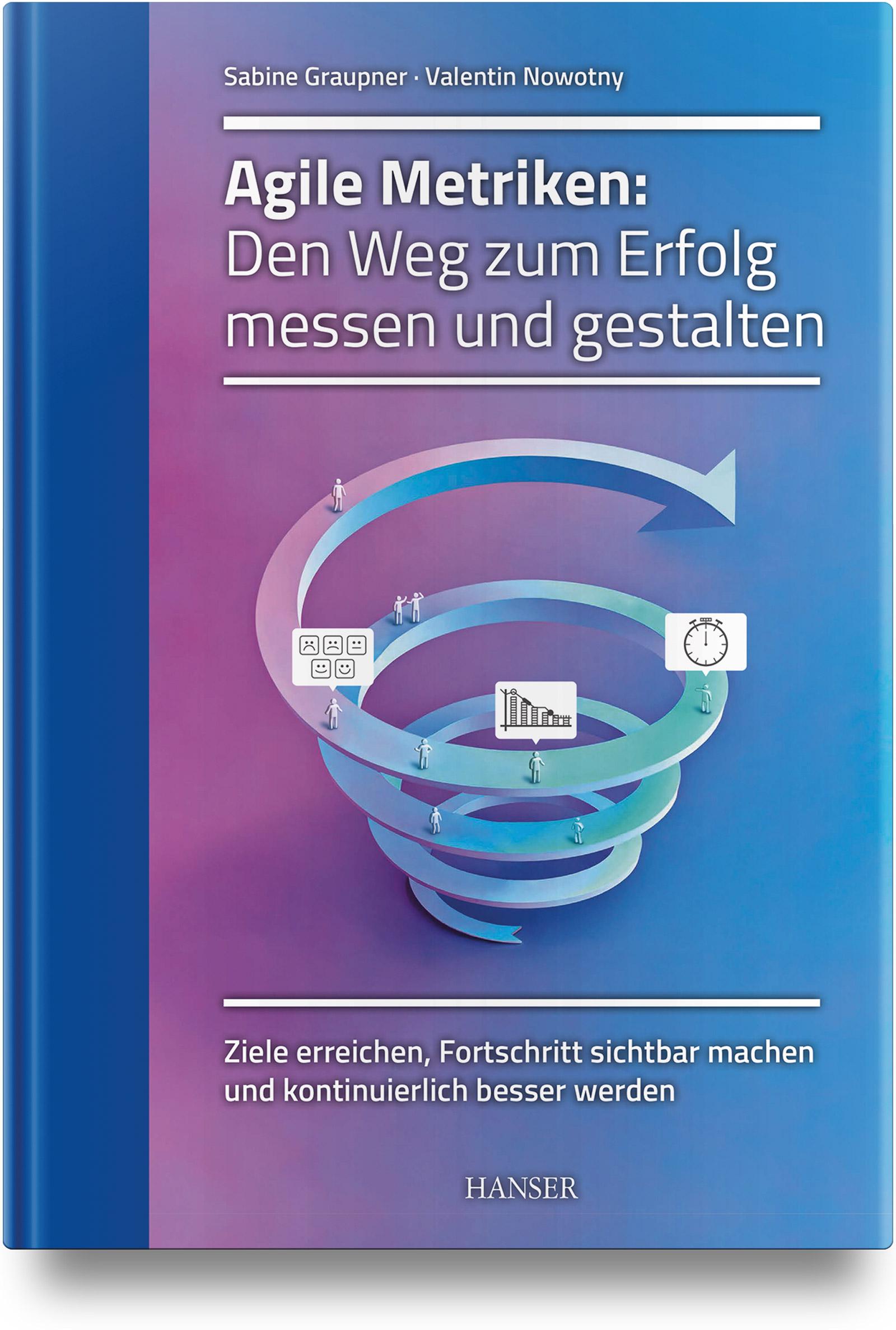 Vorderes Coverbild Agile Metriken: Den Weg zum Erfolg messen und gestalten