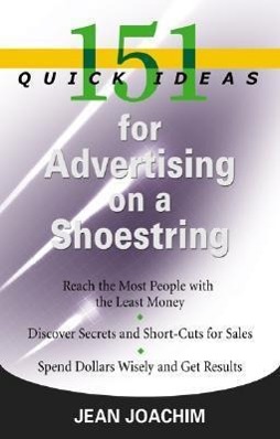 Vorderes Coverbild 151 Quick Ideas for Advertising on a Shoestring