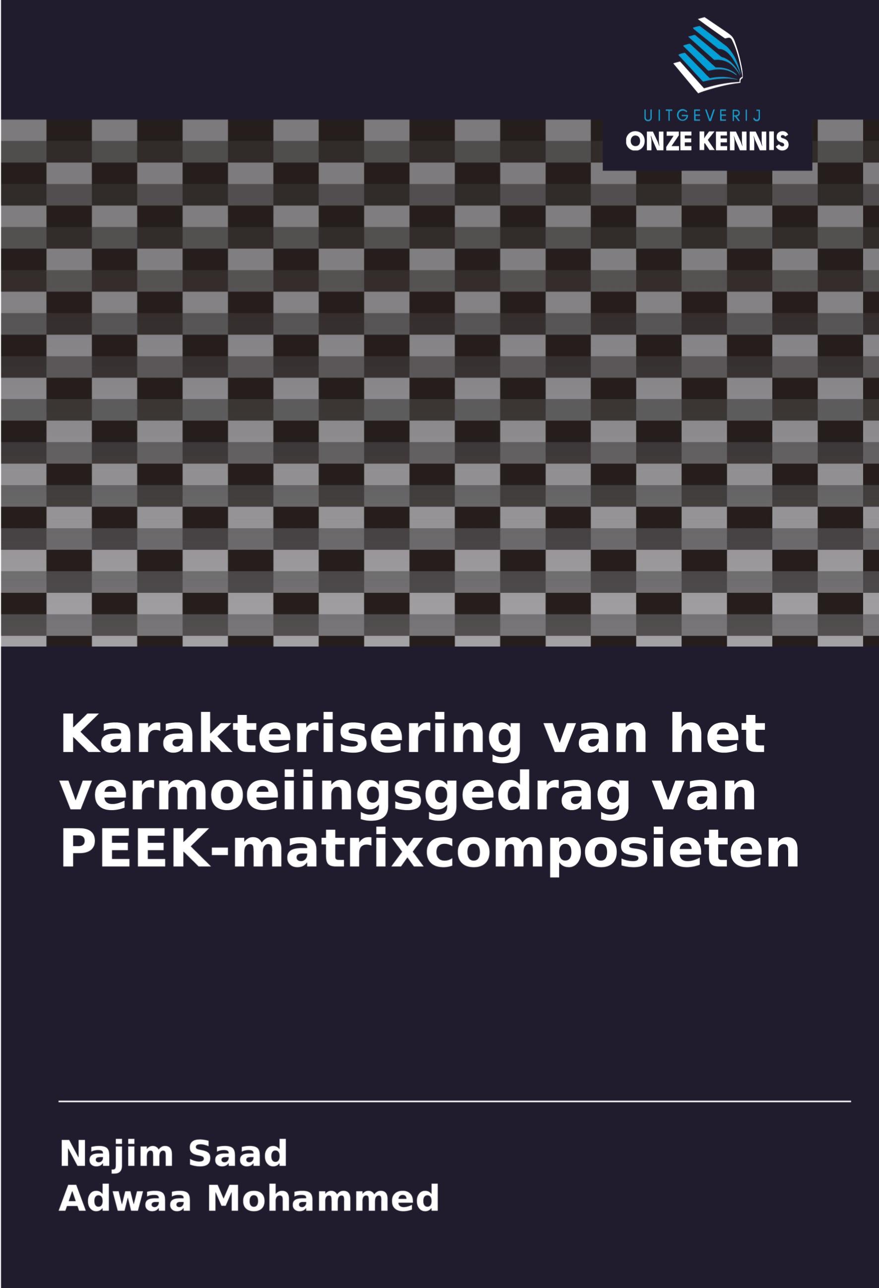 Vorderes Coverbild Karakterisering van het vermoeiingsgedrag van PEEK-matrixcomposieten
