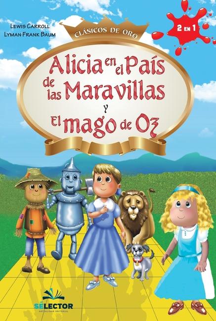 Vorderes Coverbild Alicia en el pais de las maravillas y El Mago de Oz