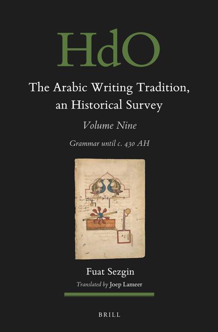 Vorderes Coverbild The Arabic Writing Tradition, an Historical Survey, Volume 9