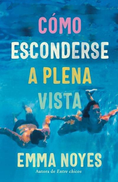 Vorderes Coverbild Como Esconderse a Plena Vista