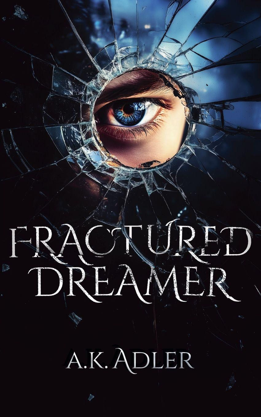 Vorderes Coverbild Fractured Dreamer