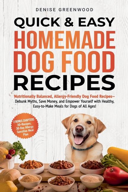 Vorderes Coverbild Quick & Easy Homemade Dog Food Recipes