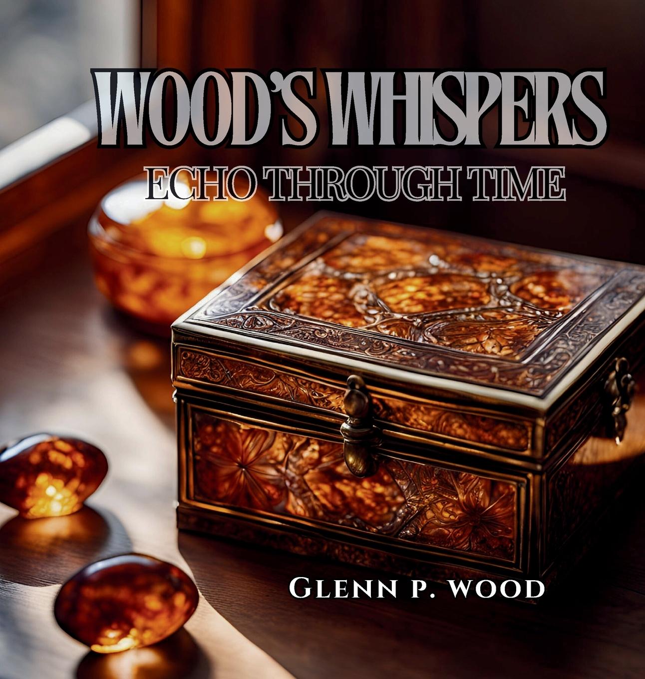 Vorderes Coverbild Wood's Whispers Echo Through Time