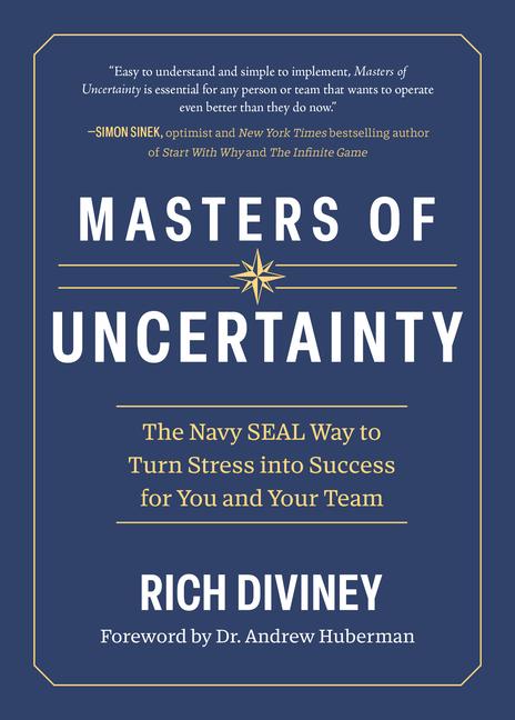 Vorderes Coverbild Masters of Uncertainty: The Navy Seal Way to Turn Stress Into Success for You and Your Team