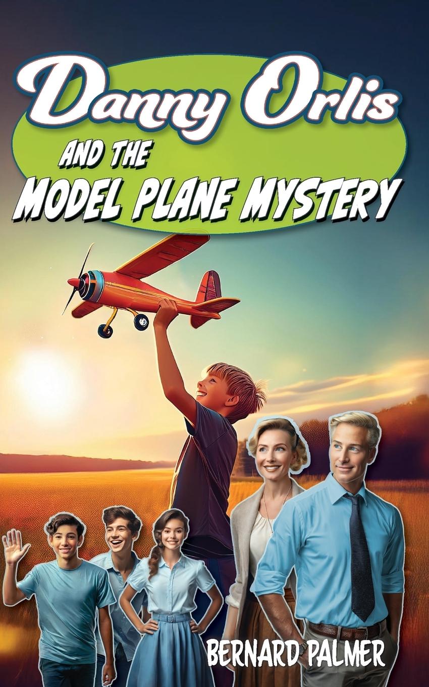 Vorderes Coverbild Danny Orlis and the Model Plane Mystery