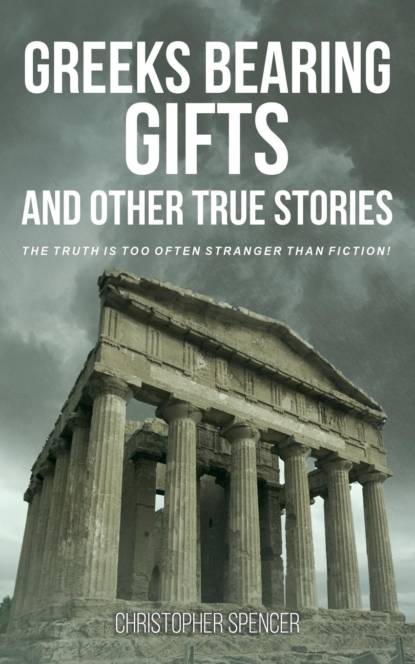 Vorderes Coverbild Greeks Bearing Gifts and Other True Stories