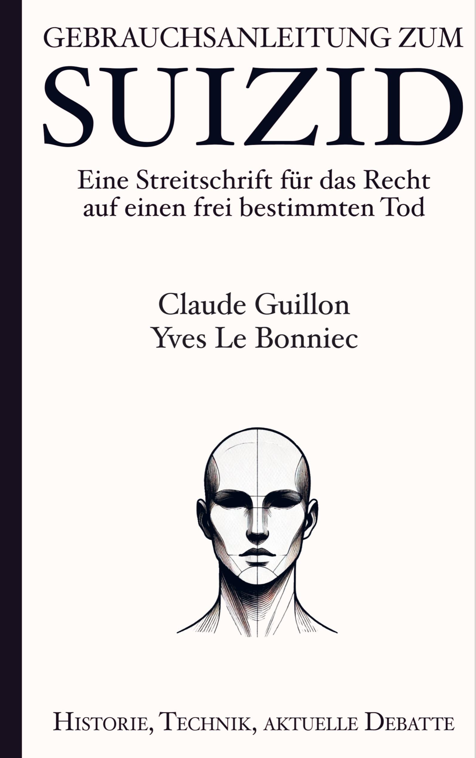 Vorderes Coverbild Gebrauchsanleitung zum Suizid: Eine Streitschrift für das Recht auf einen frei bestimmten Tod