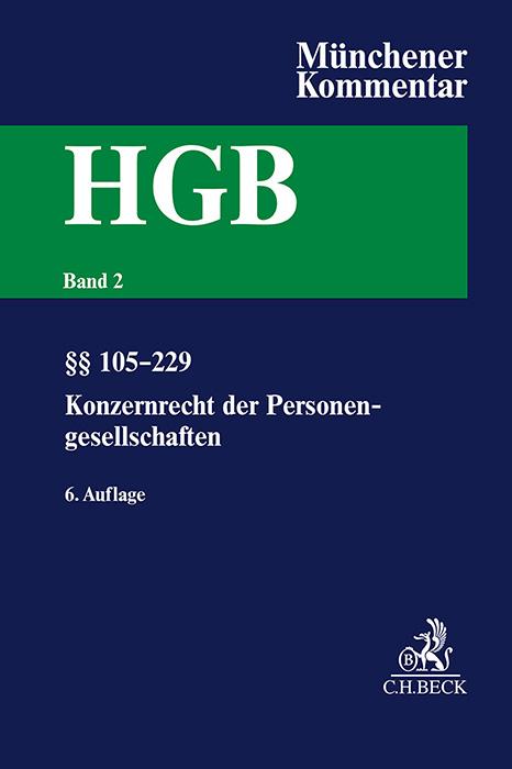 Vorderes Coverbild Münchener Kommentar zum Handelsgesetzbuch  Bd. 2: Zweites Buch. Handelsgesellschaften und stille Gesellschaft. Erster Abschnitt. Offene Handelsgesellschaft, §§ 105-160. Zweiter Abschnitt. Kommanditgesellschaft: §§ 161-229, Konzernrecht derPersonengesellschaften