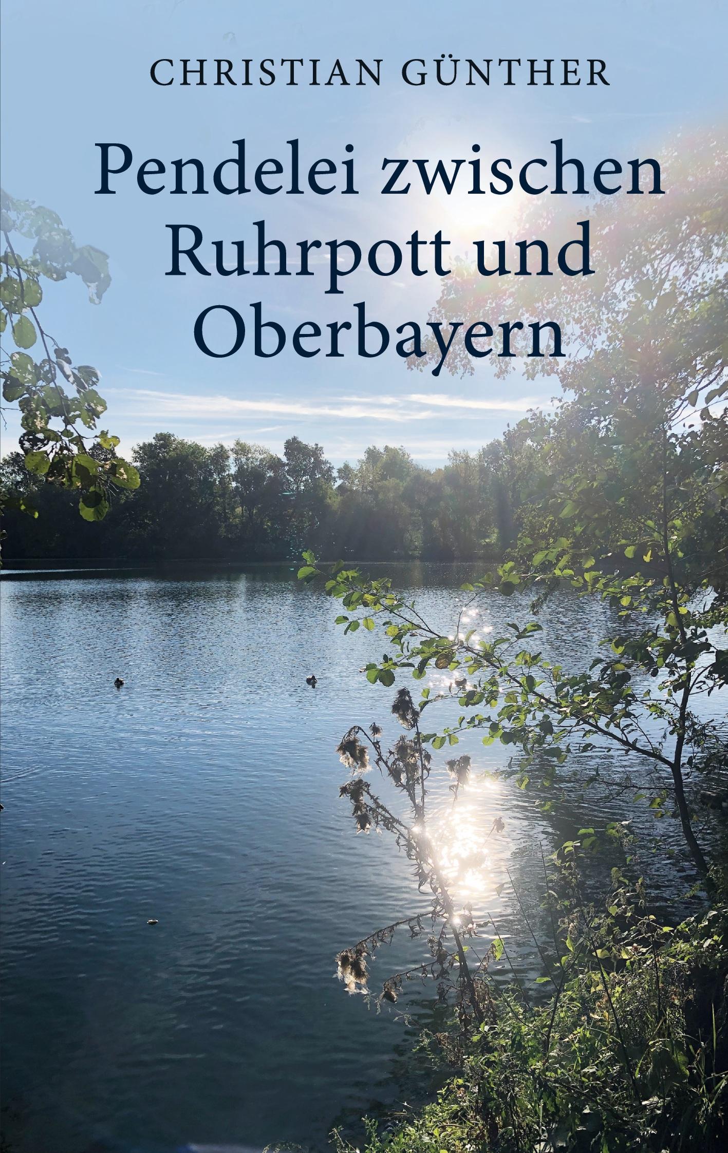 Vorderes Coverbild Pendelei zwischen Ruhrpott und Oberbayern