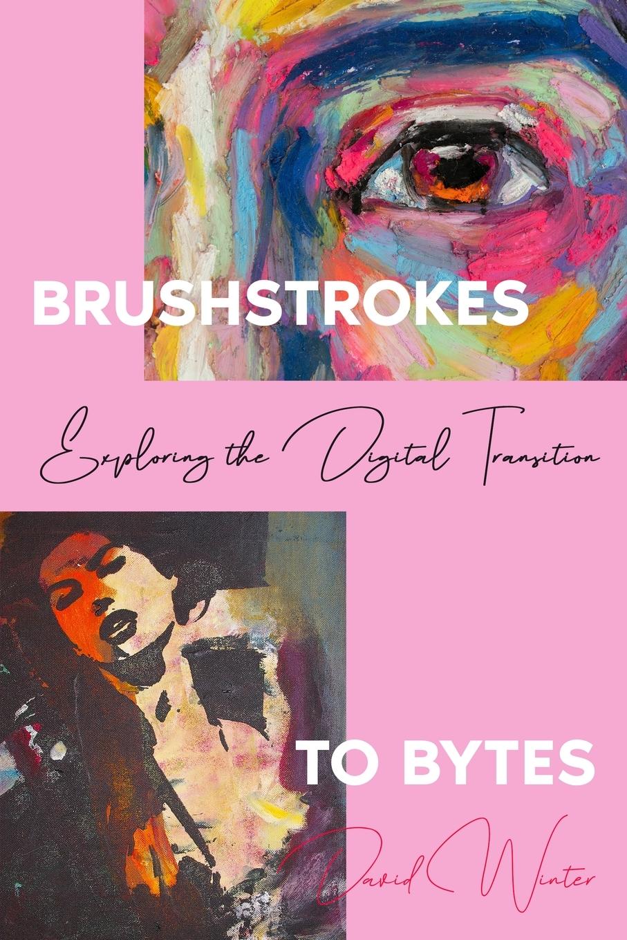Vorderes Coverbild Brushstrokes to Bytes
